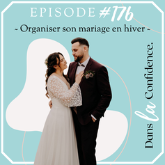 organiser-son-mariage-en-hiver-podcast-DanslaConfidence